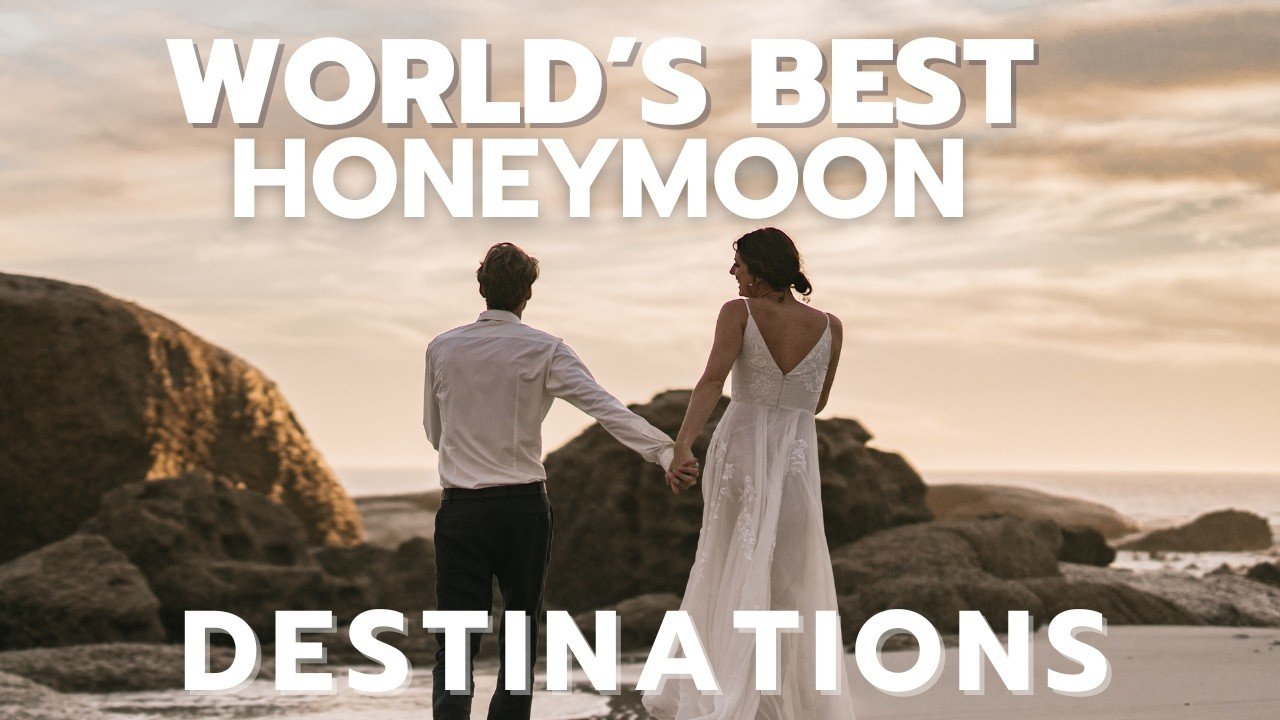 Romantic Getaway: Honeymoon Destinations