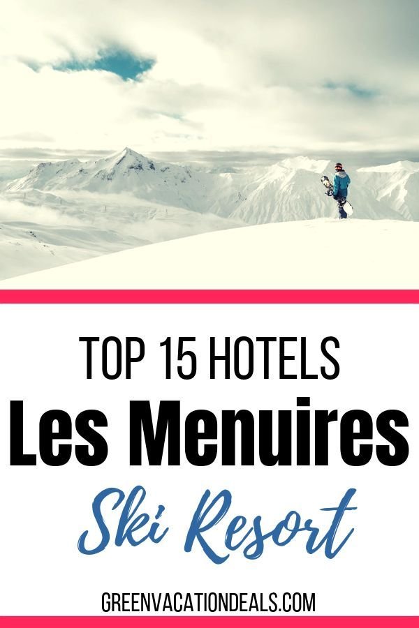 Les Menuires France - Where to Stay on a Ski Holiday