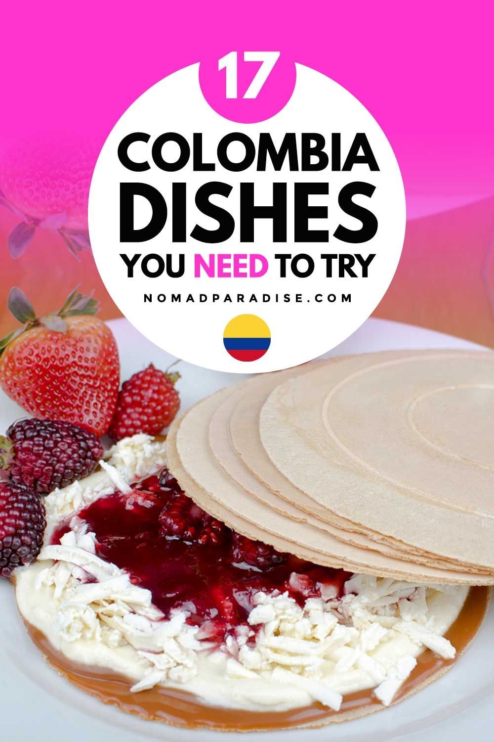Most Popular Foods to Try in Colombia