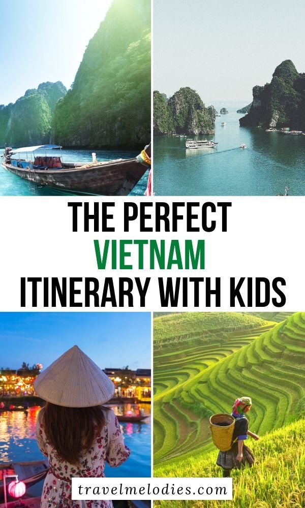 The Perfect Vietnam Itinerary - Vietnam with Kids - Travel Melodies