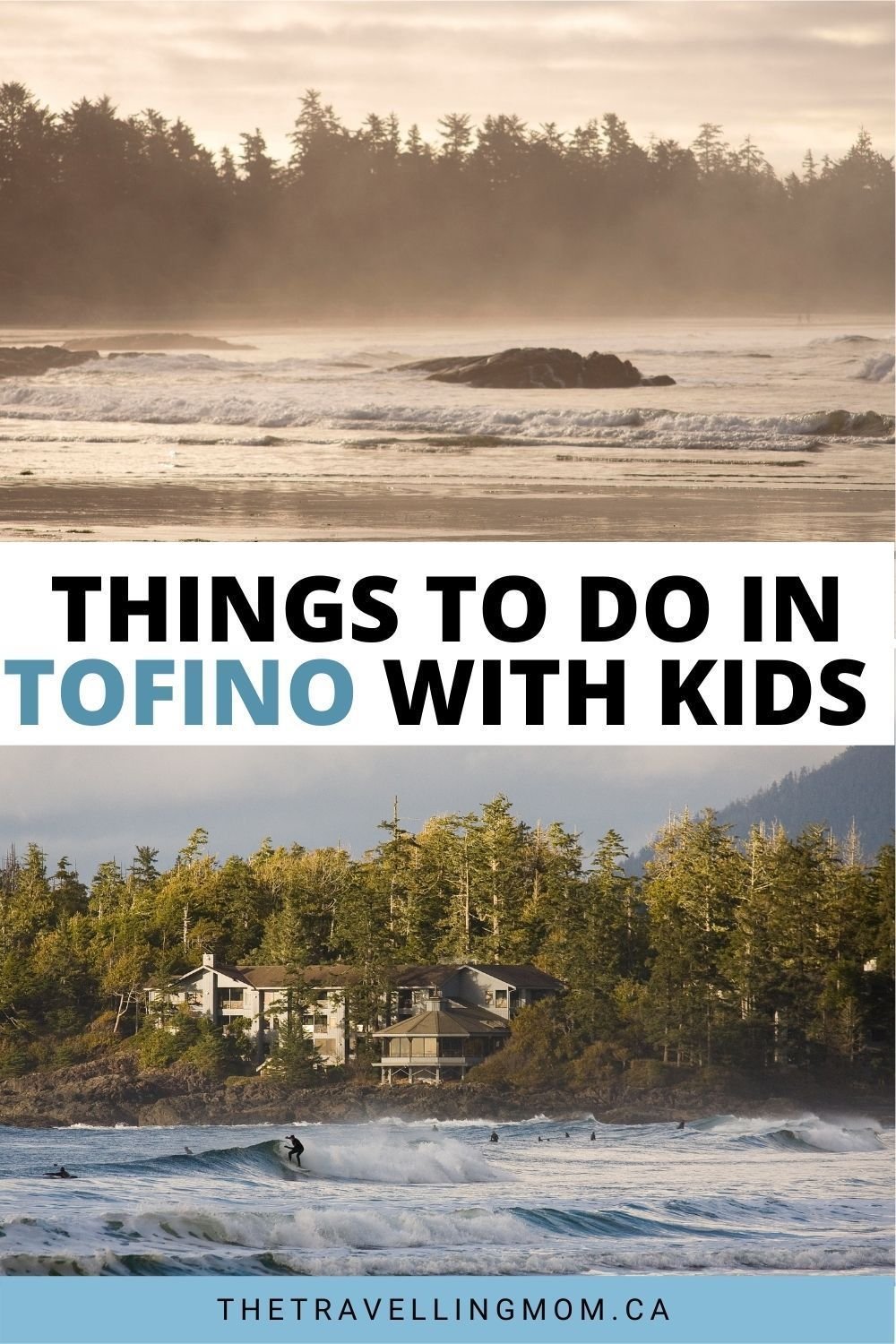 Tofino With Kids - A Stormwatching and beach-combing paradise