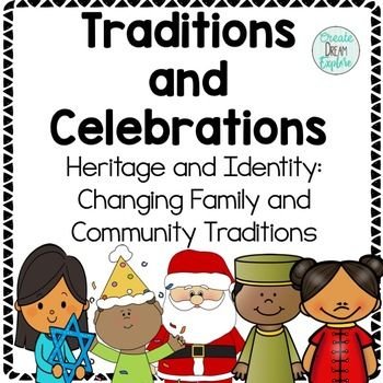 Traditions and Celebrations for Heritage and Identity Changing Family Traditions