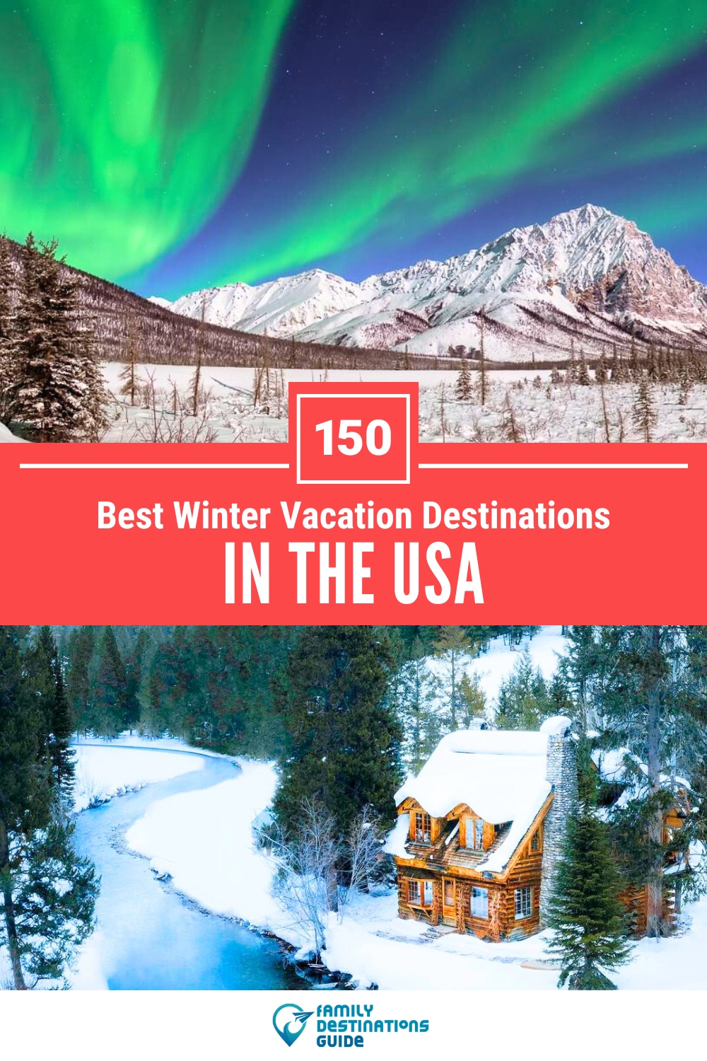 150 Best Winter Vacation Destinations in The USA