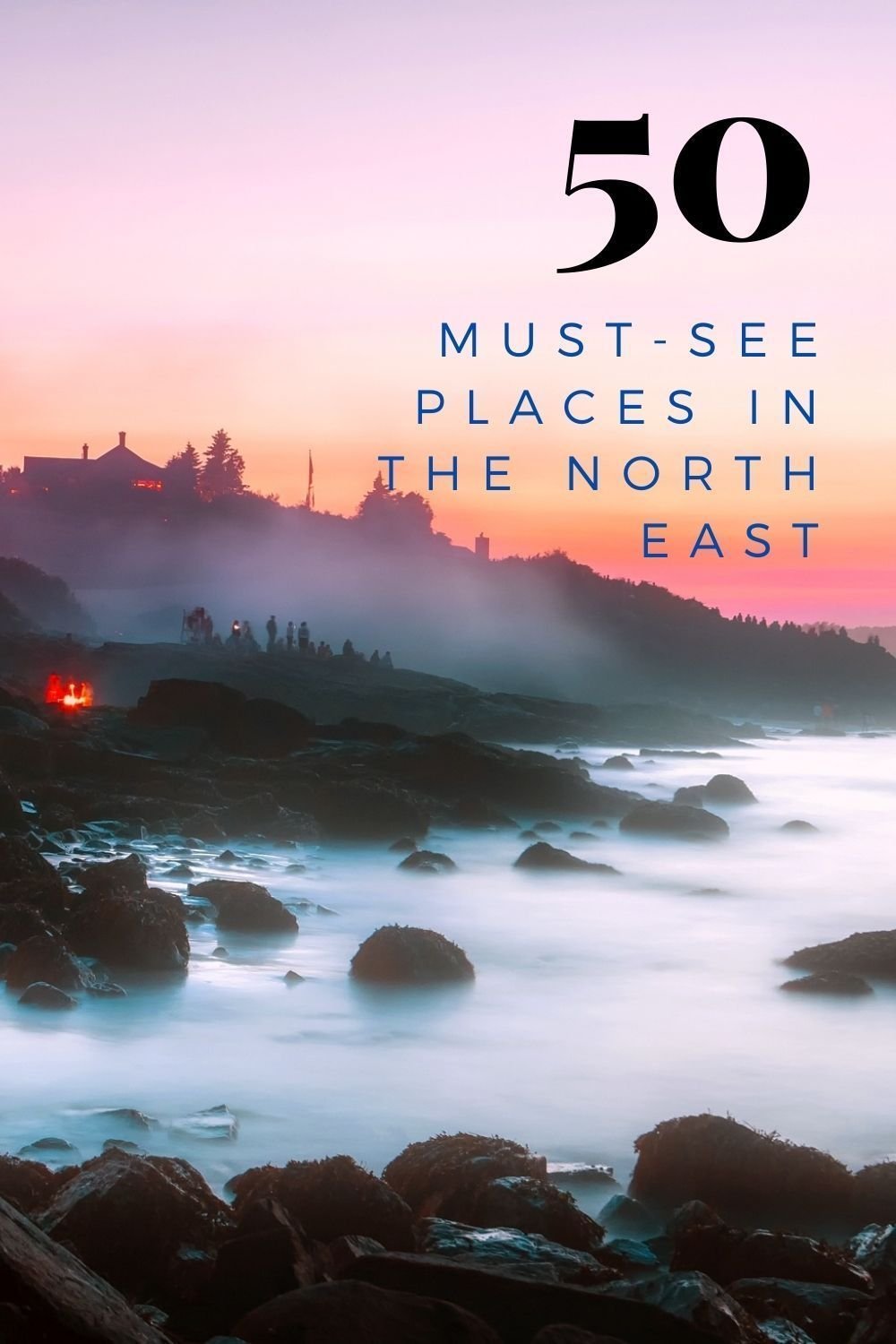 50 must see places in the North East
