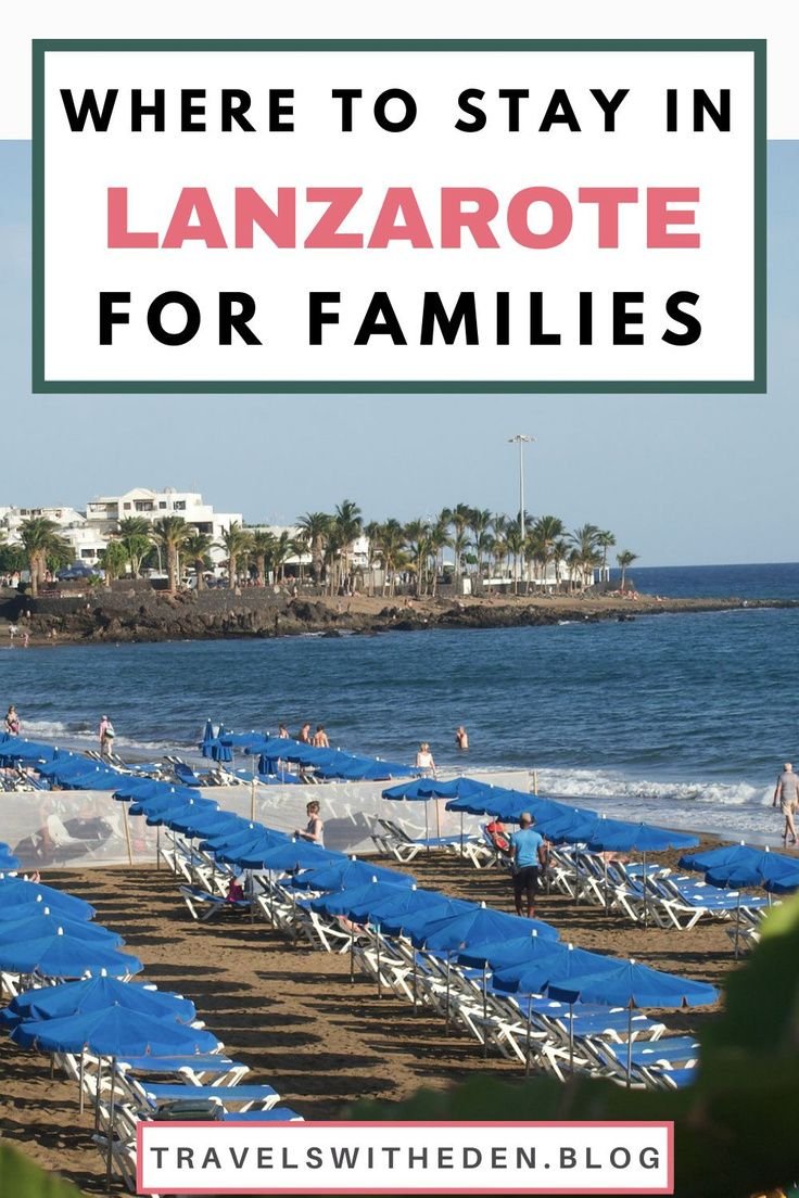 Best Places To Stay In Lanzarote for families for the perfect Spanish holiday with kids