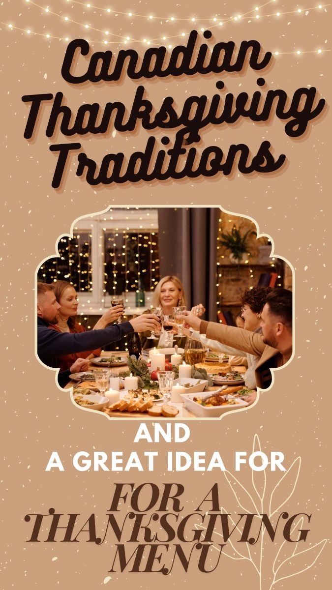 Canadian Thanksgiving Traditions and a Great Idea for a Thanksgiving Menu