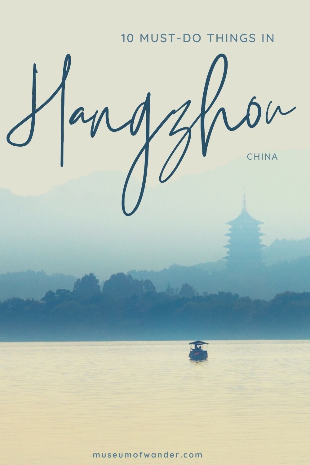 Hangzhou Travel Guide: 10 Must-Do Things