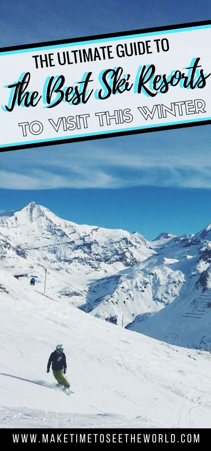 The Best Ski Resorts in the USA, Canada, Europe, Japan & Beyond!