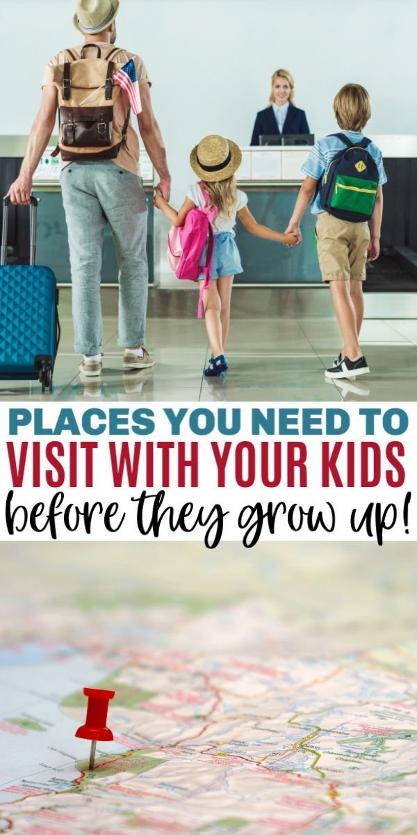 10 Places To Visit With Your Kids Before They Grow Up - Life is Sweeter By Design