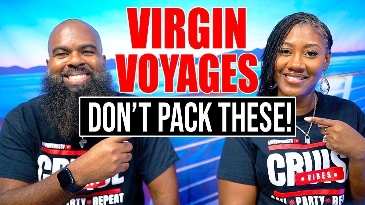 12 Things Not To Pack On Virgin Voyages