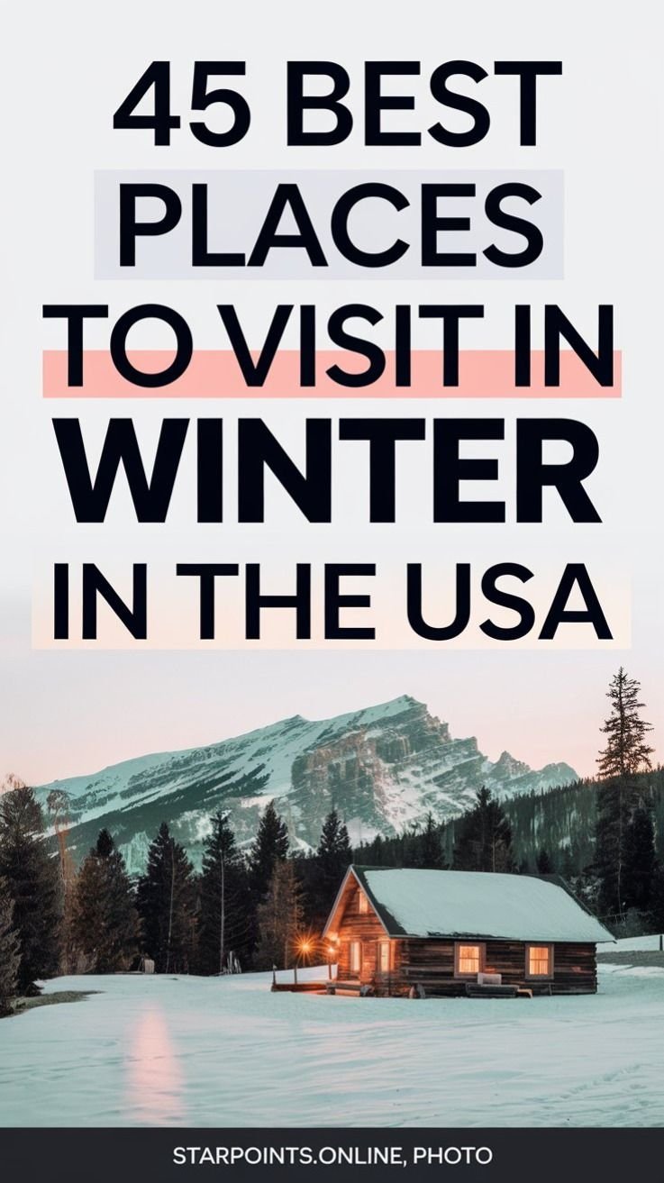 45 Magical Winter Destinations in the USA You Can’t Miss