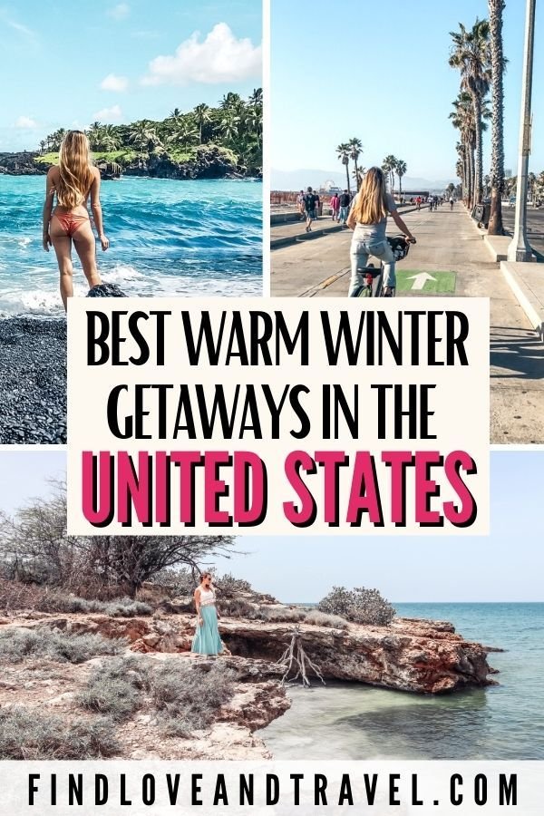 Awesome Warm Winter Getaways in the US