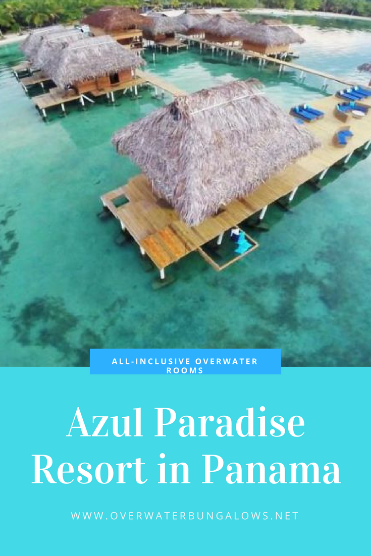 Azul Paradise Resort - Panama - Overwater Bungalows