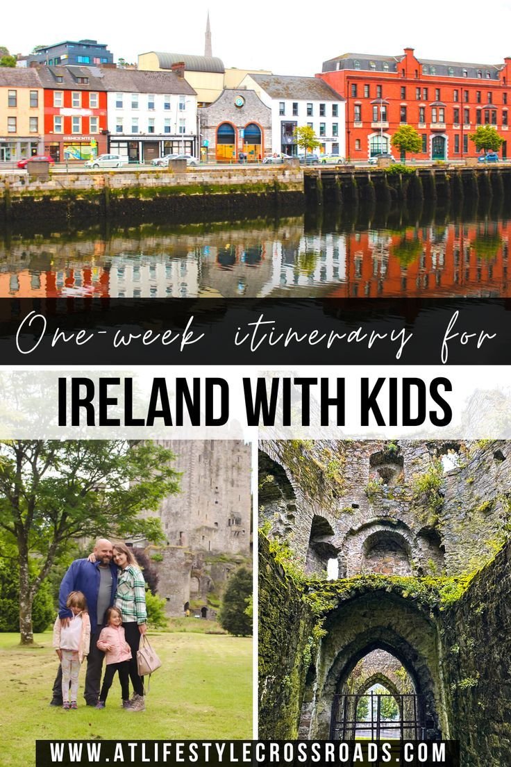 Epic Ireland Family Vacation: 7-day Itinerary for Ireland with Kids