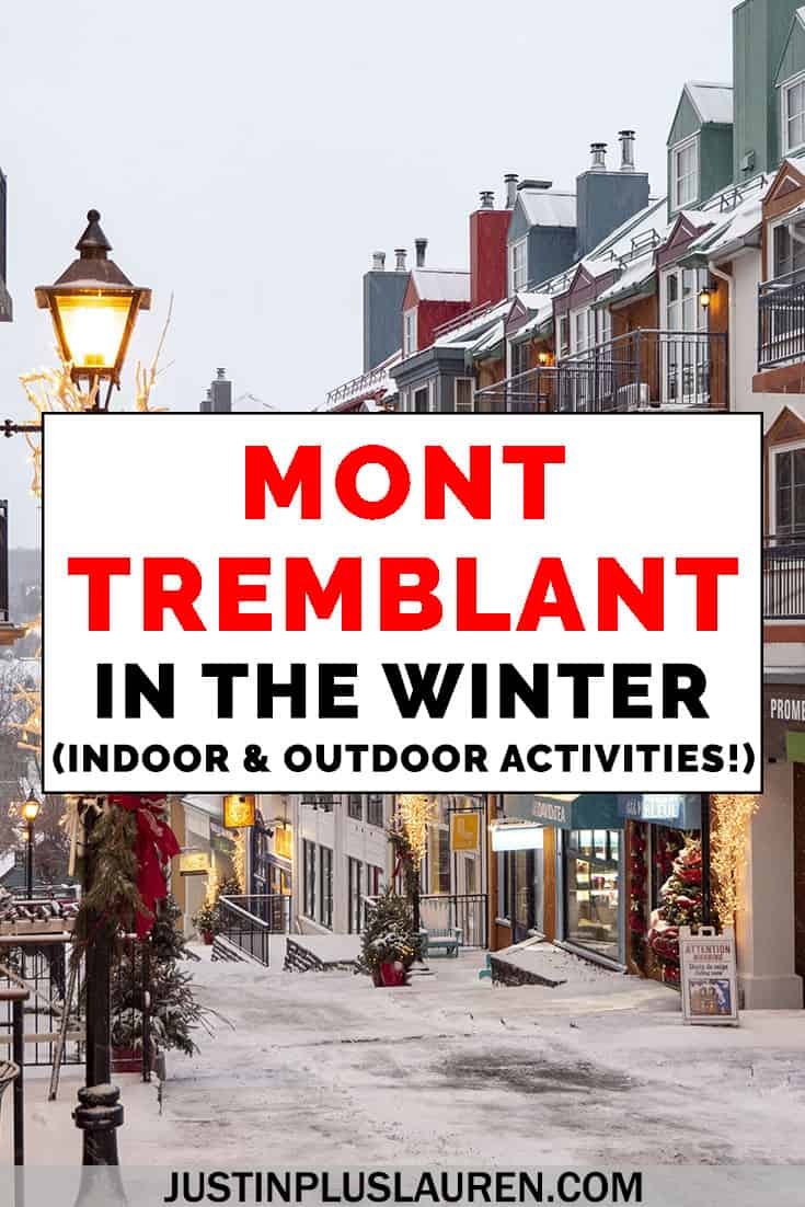 Mont Tremblant Winter Itinerary: Best Activities at Mont Tremblant