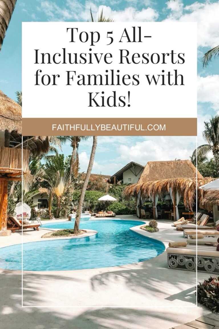 Top 5 All-Inclusive Resorts for Families!
