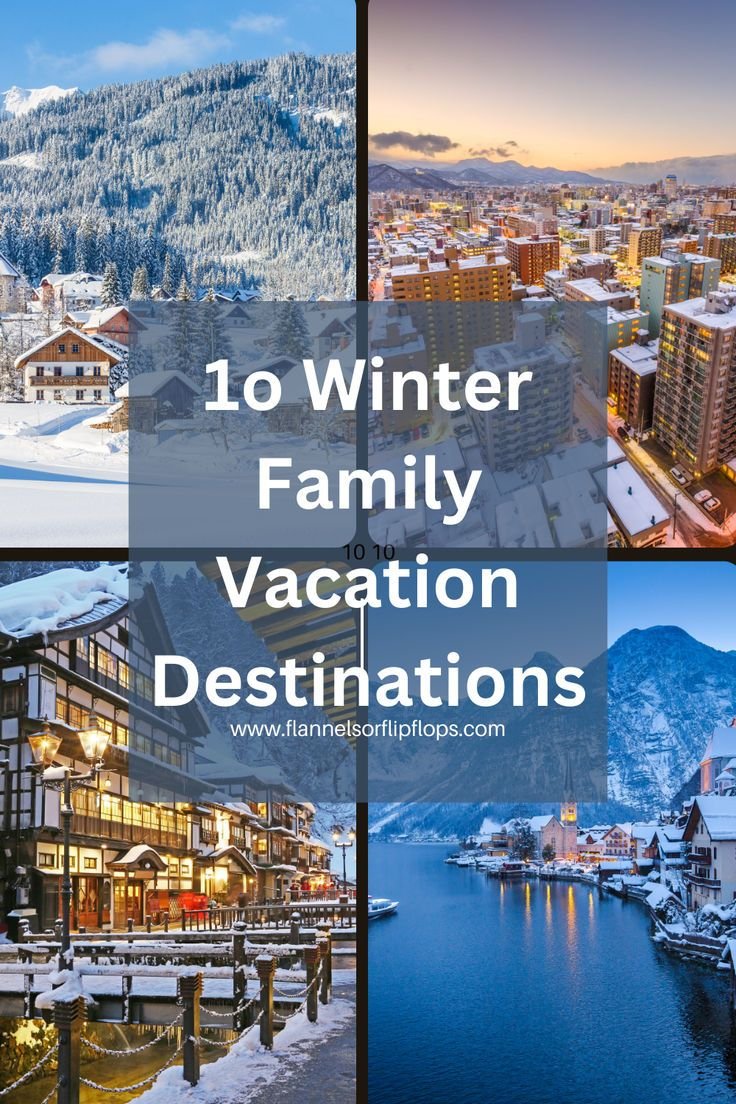 Top Winter Family Destinations for an Unforgettable Holiday