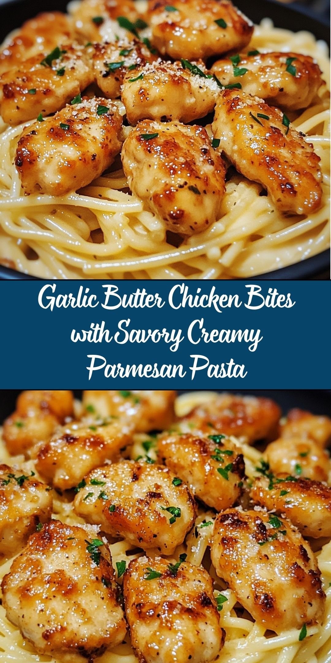 Garlic Butter Chicken Bites with Savory Creamy Parmesan Pasta