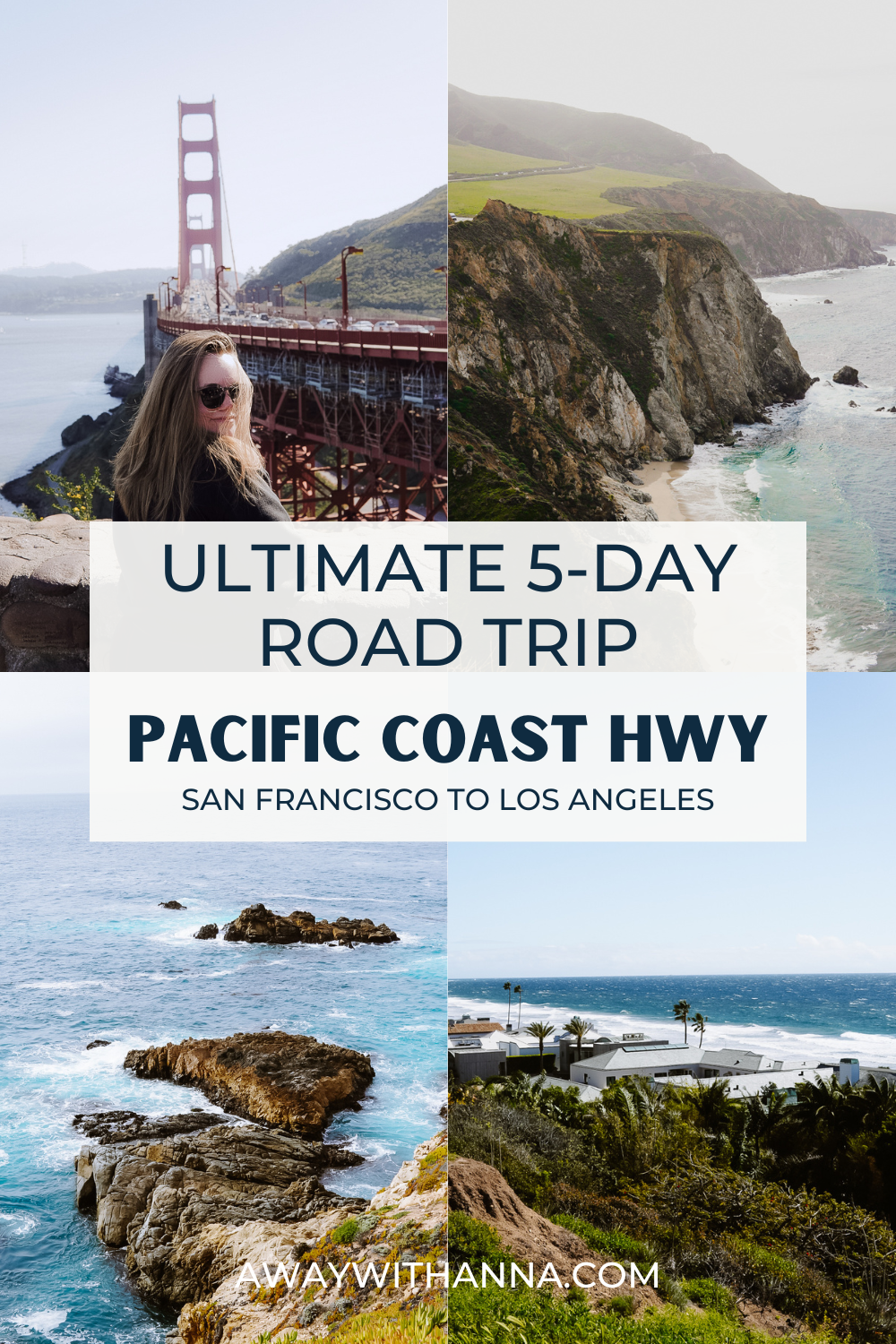 Ultimate 5 Day California Road Trip - California Coast Road Trip - Pacific Coast Highway - SF to LA