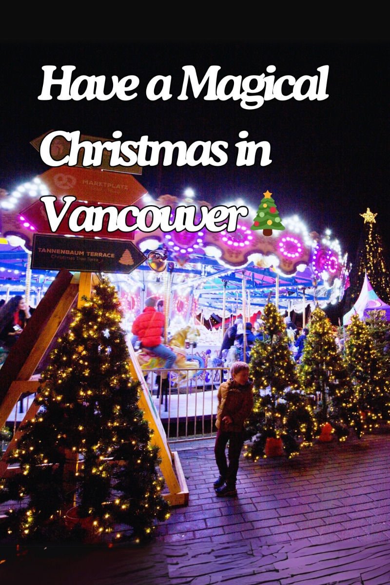 14 Best Things To Do In Vancouver This Christmas