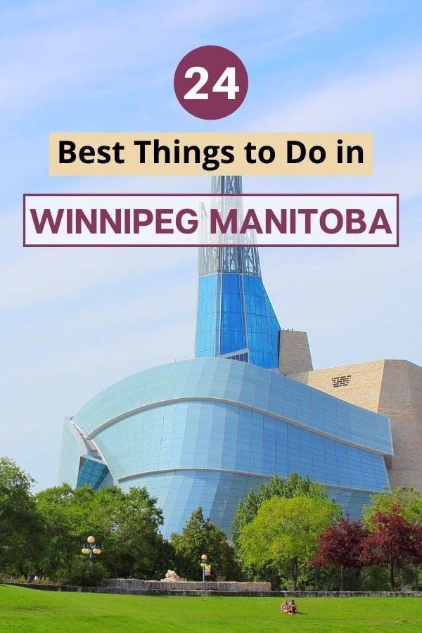 24 Best Things to Do in Winnipeg, Manitoba (By a Local!)