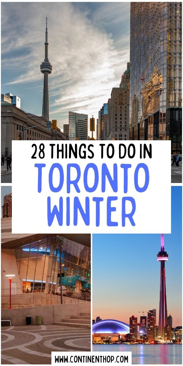 28 Things To Do In Toronto Winter