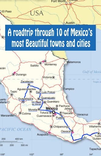 A roadtrip through 10 of Mexico’s most Beautiful towns and cities