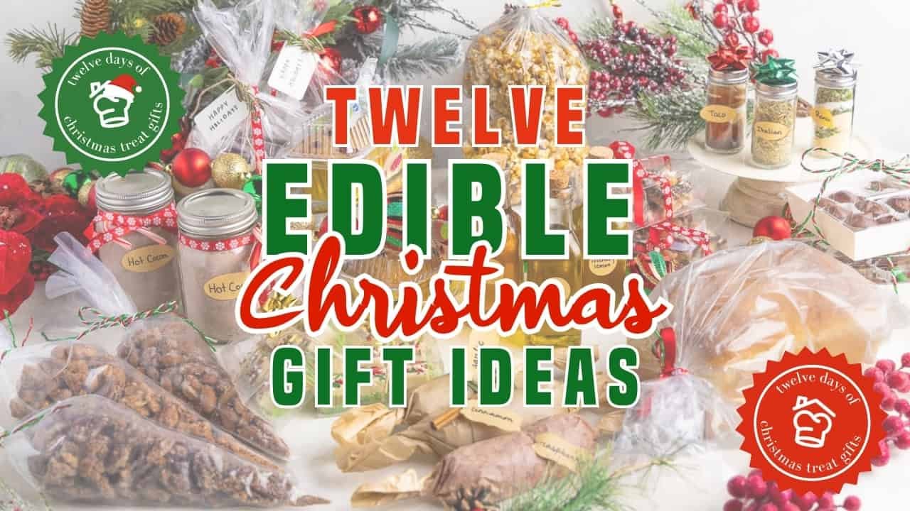 12 Edible Christmas Gift Ideas