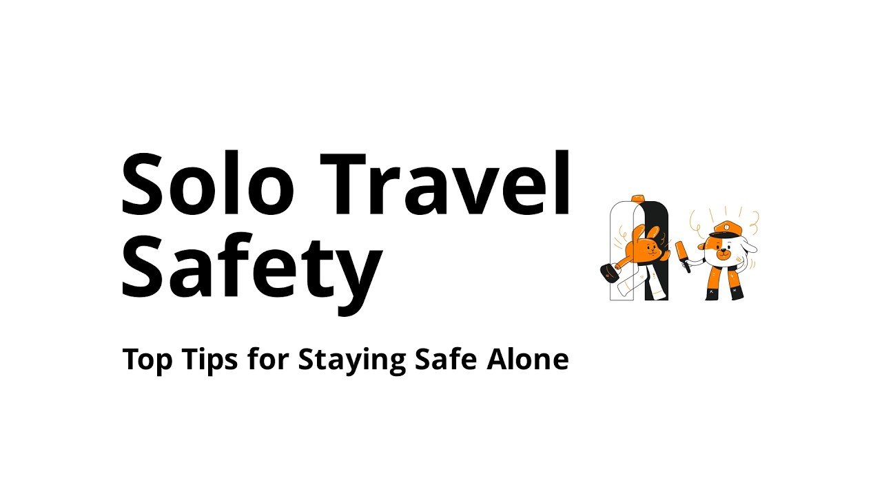solo travel: Travel Safety